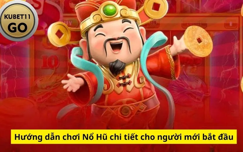 Hướng dẫn chơi Nổ Hũ chi tiết cho người mới bắt đầu