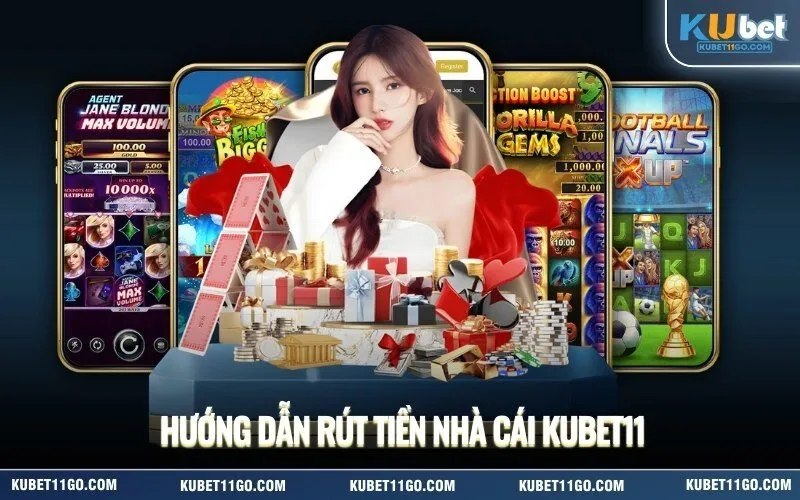 Hướng Dẫn Rút Tiền Nhà Cái Kubet11