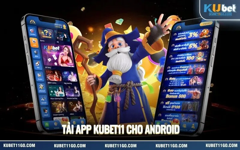 Tải App Kubet11 Cho Android