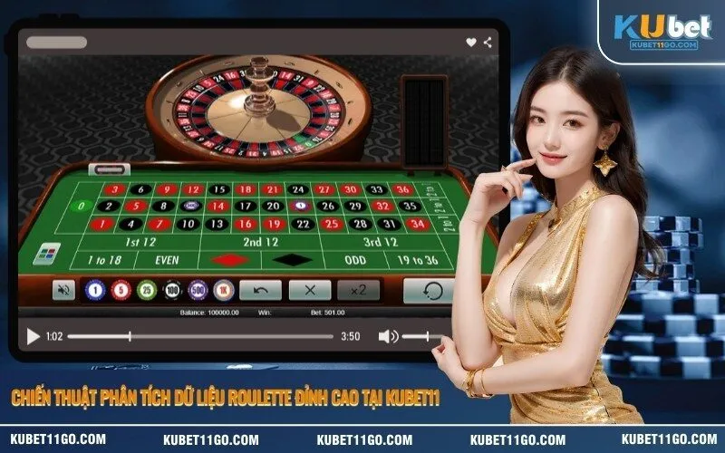 Chiến thuật phân tích dữ liệu Roulette đỉnh cao tại Kubet11
