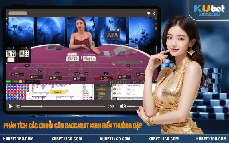 Phân tích các chuỗi cầu Baccarat kinh điển thường gặp