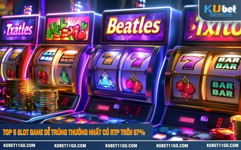 Top 5 Slot Game dễ trúng thưởng nhất có RTP trên 97%
